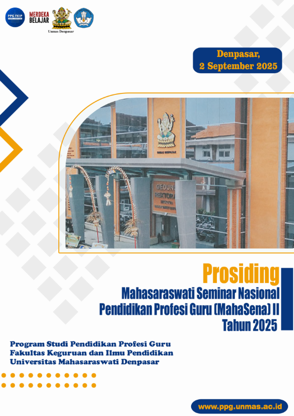 					Lihat Vol 2 No 1 (2025): PROSIDING MAHASARASWATI SEMINAR NASIONAL (MAHASENA) II PENDIDIKAN PROFESI GURU FKIP UNIVERSITASMAHASARASWATI DENPASAR “Menguatkan Peran Guru sebagai Agen Transformasi Melalui Growth Mindset dan  Pembelajaran Mendalam”
				